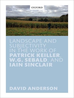 cover image of Landscape and Subjectivity in the Work of Patrick Keiller, W.G. Sebald, and Iain Sinclair